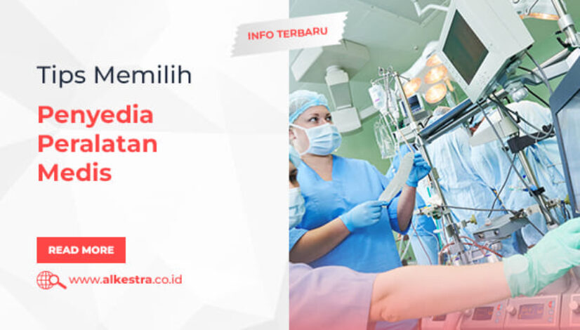 Artikel-Tips-Memilih-Penyedia-Peralatan-Medis